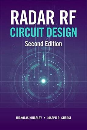 Radar RF Circuit Design Kingsley, Nickolas; Guerci, Joseph R.