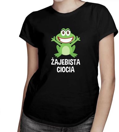 Żajebista Ciocia - damska koszulka z nadrukiem