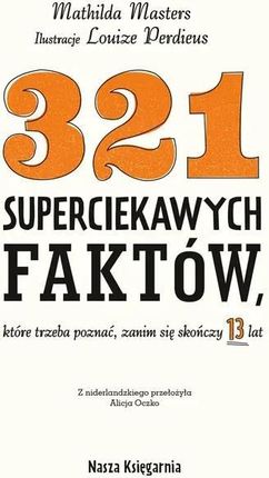 321 superciekawych faktów, które trzeba poznać, zanim się skończy 13 lat - zdjęcie 2