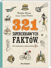 321 superciekawych faktów, które trzeba poznać, zanim się skończy 13 lat