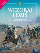 Zdjęcie Historia wczoraj i dziś podręcznik dla klasy 6 szkoły podstawowej EDYCJA 2022-2024 62122 - Bogumiła Olszewska, Wiesława Surdyk-Fertsch, Grzegorz Wojci - Siewierz