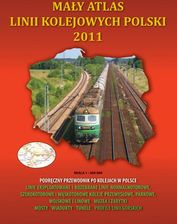 Mały atlas linii kolejowych Polski 2011 KN 9788393100637 - Akcesoria do kolejek