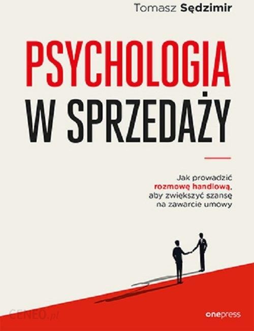 Książka Psychologia w sprzedaży. W jaki sposób prowadzić rozmowę ...