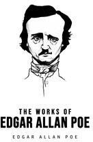 The Works Of Edgar Allan Poe Edgar Allan Poe
