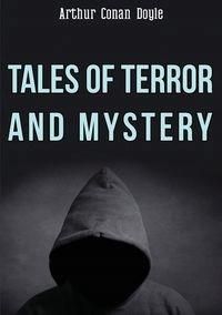 Tales Of Terror And Mystery Doyle Arthur Conan