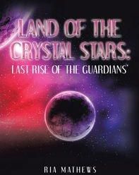 Land Of The Crystal Stars Ria Mathews