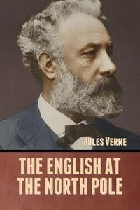 The English At The North Pole Jules Verne