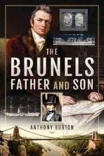 Zdjęcie The Brunels: Father and Son Burton, Anthony - Tarnobrzeg