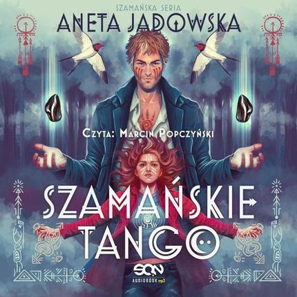 Szamańske tango. Trylogia szamańska 2 (MP3)