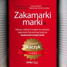 Zakamarki marki. Rzeczy, o których mogłeś nie wiedzieć, zapomnieć lub pominąć podczas budowania swojej marki (MP3)