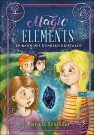 Magic Elements: Im Bann des dunklen Kristalls