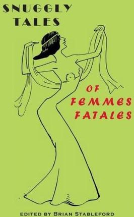 Snuggly Tales of Femmes Fatales