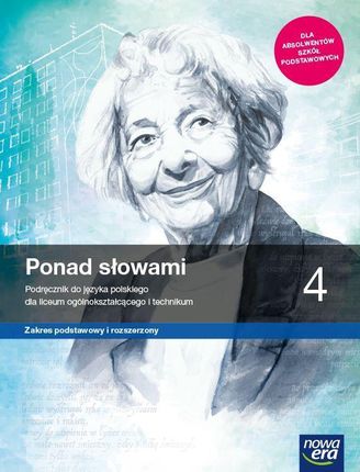 Nowe język polski Ponad słowami podręcznik klasa 4 liceum i technikum zakres podstawowy i rozszerzony 63352