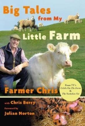 Big Tales From My Little Farm Burkey, Chris Rush; ten Bensel, Tusty; Walker, Jeffery T. (University of Arkansas at Little Rock, USA)