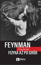 Feynman. Fizyka aż po grób - Nauki przyrodnicze i matematyczne