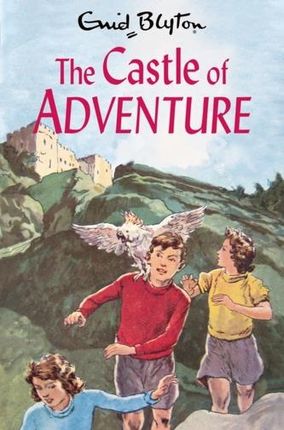 The Castle of Adventure Enid Blyton