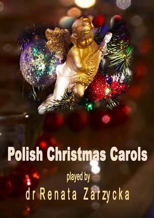 Polish Christmas Carols. Polskie Kolędy bożonarodzeniowe. (MP3)