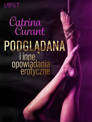 Catrina Curant: Podglądana i inne opowiadania erotyczne mobi,epub Catrina Curant - ebook