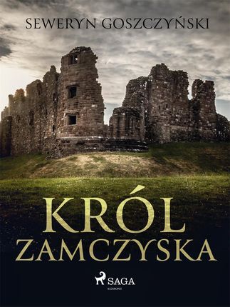 Król zamczyska mobi,epub Seweryn Goszczyński - ebook