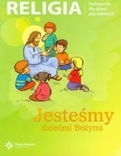 Zdjęcie Jesteśmy dziećmi Bożymi. Podręcznik do religii dla dzieci 5-letnich - Przysucha
