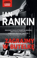 Zdjęcie Zagrajmy w butelkę. Cykl Inspektor Rebus. Tom 4 - Nowe Skalmierzyce