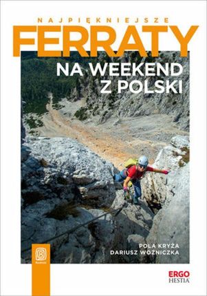 Najpiękniejsze ferraty. Na weekend z Polski mobi,epub,pdf Pola Kryża - ebook