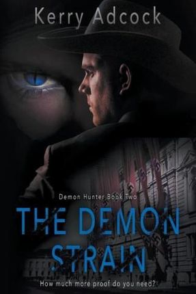 The Demon Strain: A Christian Thriller - Demons Do Exist