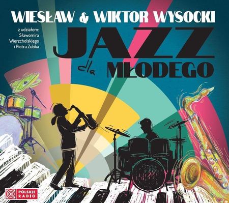 Polskie Radio Wysocki, Wiesław & Wiktor - Jazz Dla Młodego [CD]