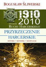 Przyrzeczenie harcerskie Historia. Metodyka. Manipulacje (E-book)