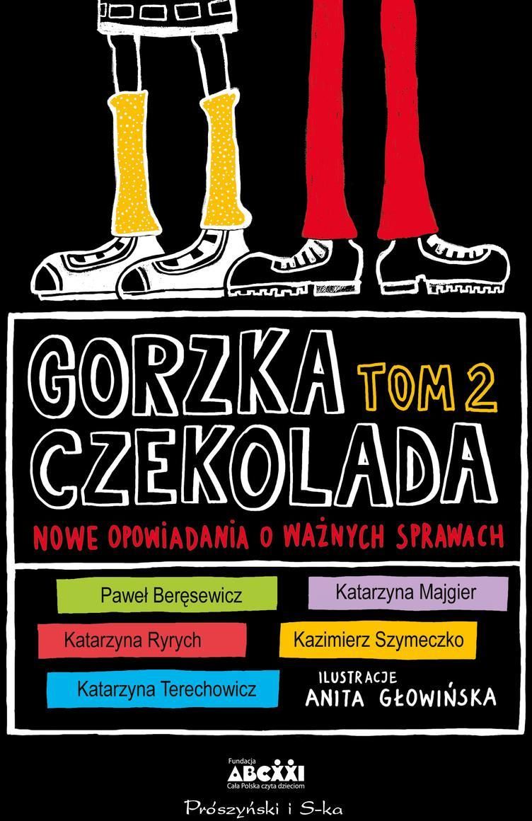 Gorzka Czekolada I Inne Opowiadania O Ważnych Sprawach Chomikuj Książka Gorzka czekolada T.2 owe opowiadania o ważnych.. - Ceny i