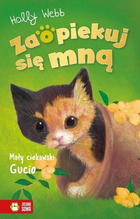 Zaopiekuj się mną. Mały ciekawski Gucio - Holly Webb