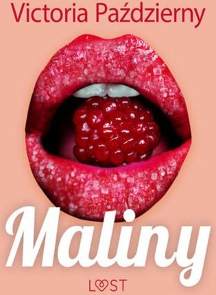 Maliny – lesbijskie opowiadanie erotyczne (E-book)