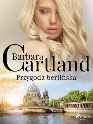 Przygoda berlińska - Ponadczasowe historie miłosne Barbary Cartland (e-book)