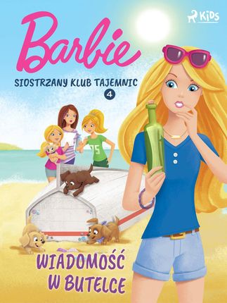Barbie - Siostrzany klub tajemnic 4 - Wiadomość w butelce (e-book)