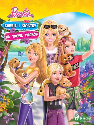 Barbie - Barbie i siostry na tropie piesków (e-book)