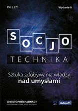 Zdjęcie Socjotechnika. Sztuka zdobywania władzy nad umysłami. Wydanie II (E-book) - Żyrardów