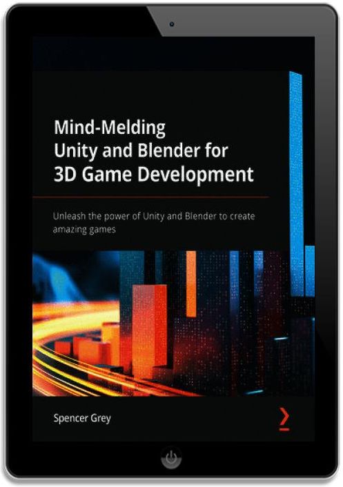 Mind-Melding Unity and Blender for 3D Game Development (E-book) - Ceny ...