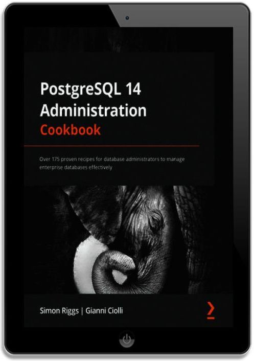 PostgreSQL 14 Administration Cookbook (E-book) - Ceny i opinie - Ceneo.pl