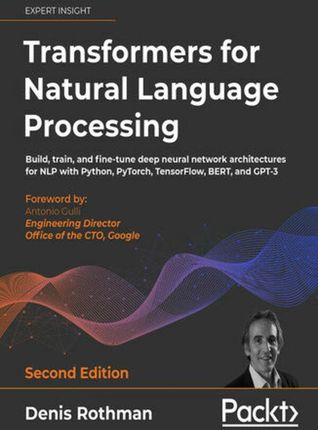 Transformers for Natural Language Processing - Second Edition (E-book)