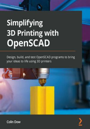 Simplifying 3D Printing with OpenSCAD (E-book)