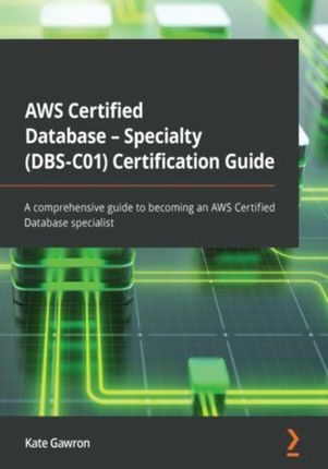 AWS Certified Database - Specialty (DBS-C01) Certification Guide (E-book)