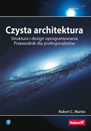 Czysta architektura. Struktura i design oprogramowania. Przewodnik dla profesjonalistów (E-book)