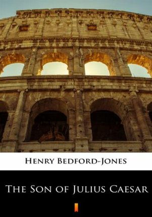 The Son of Julius Caesar (E-book)