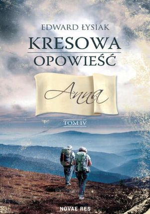 Kresowa opowieść tom IV. Anna (E-book)