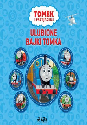 Tomek i przyjaciele - Ulubione Bajki Tomka (Audiobook)