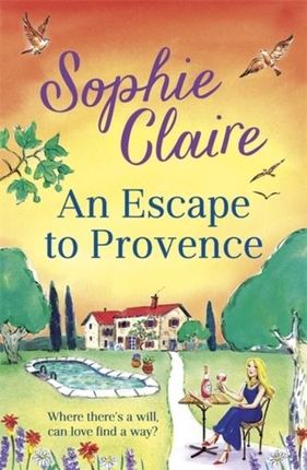 An Escape to Provence Claire, Sophie