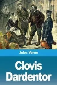 Clovis Dardentor - Jules Verne