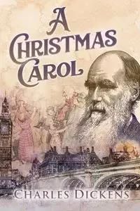 A Christmas Carol (Annotated) - Charles Dickens