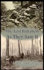 The Lost Battalion - Robert J. Laplander