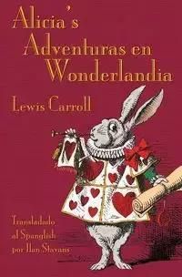Alicia's Adventuras en Wonderlandia - Carroll Lewis
